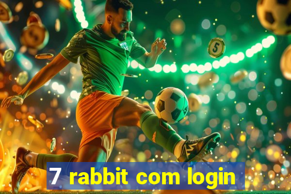 7 rabbit com login